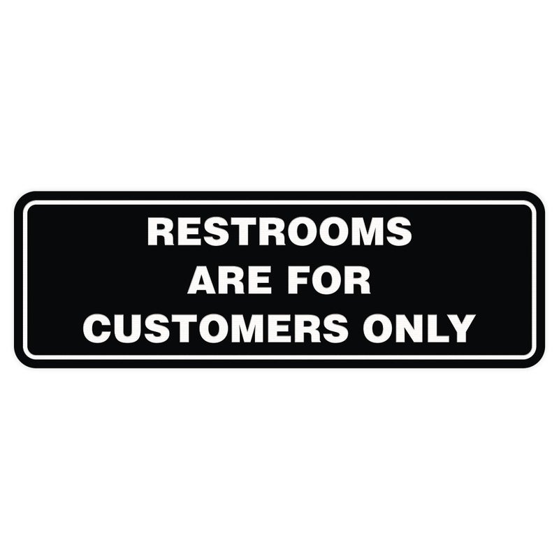All Quality Standard Restrooms Are For Customers Only Door/Wall Sign - Black - Large 1 Pack - Image 1